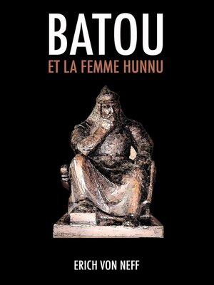 cover image of Batou et la femme Hunnu